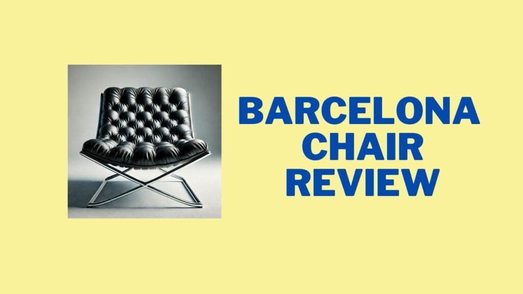 Barcelona Chair Review
