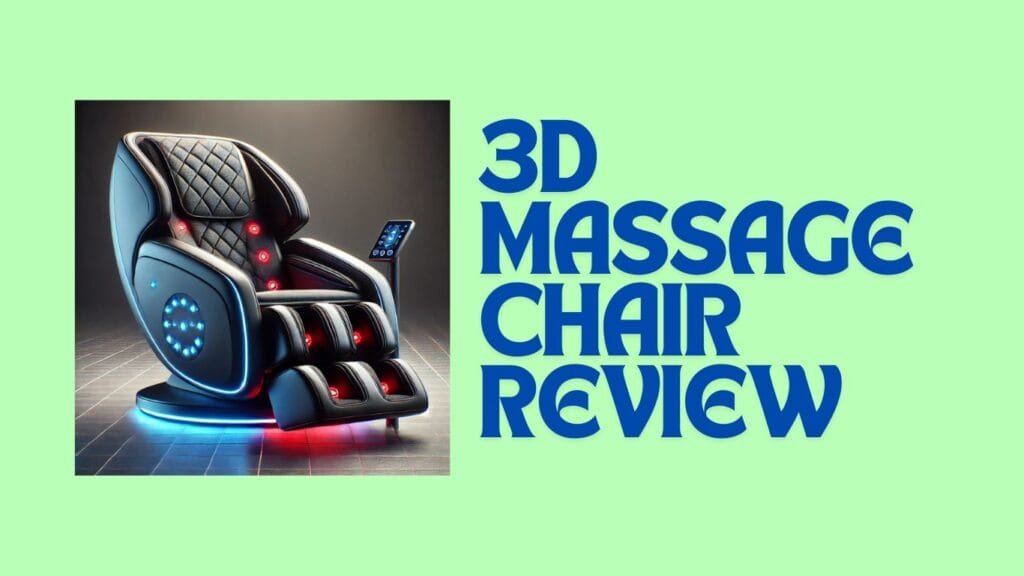 3D Massage Chair Review
