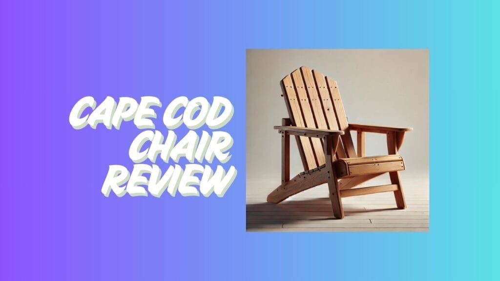 What Is a Cape Cod Chair?