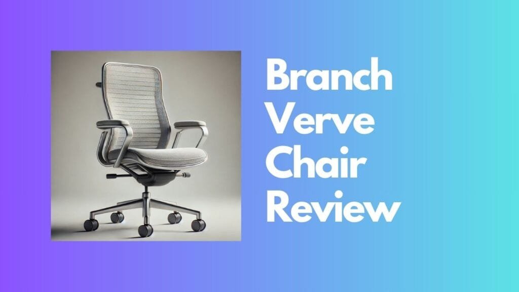 Branch Verve Chair Review
