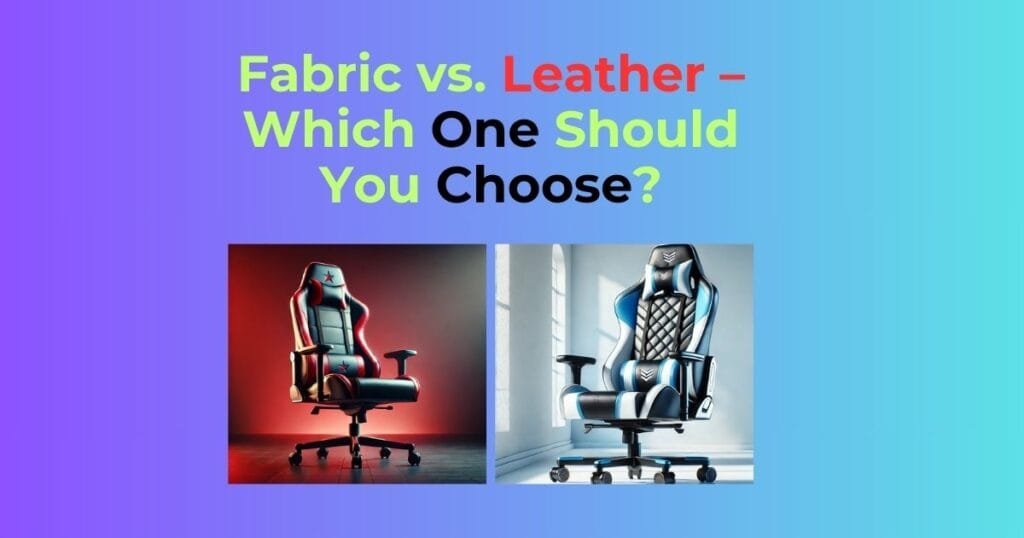 Fabric vs. Leather – Which One Should You Choose?