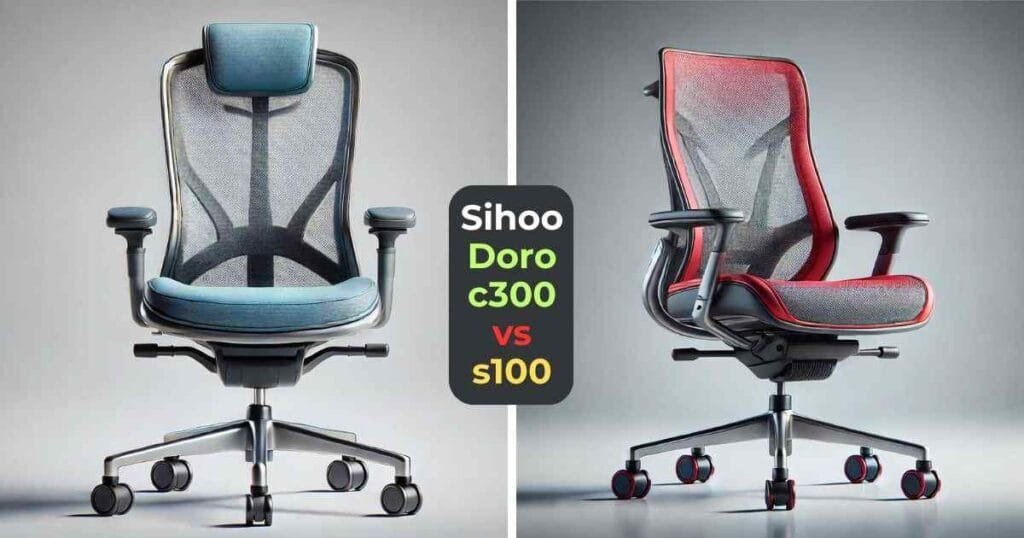 sihoo doro c300 vs s100