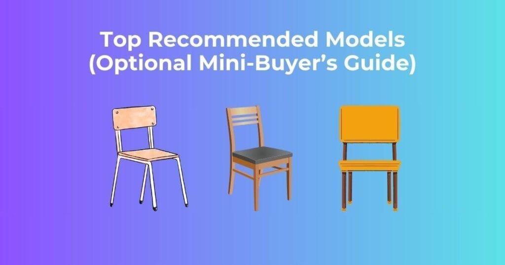 Top Recommended Models (Optional Mini-Buyer’s Guide)
