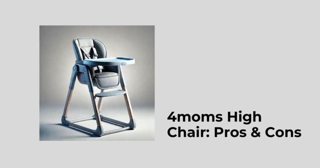 4moms High Chair: Pros & Cons