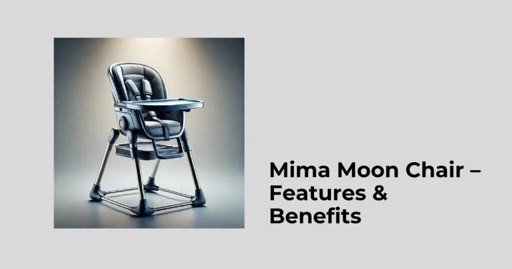 Mima Moon Chair – Features & Benefits