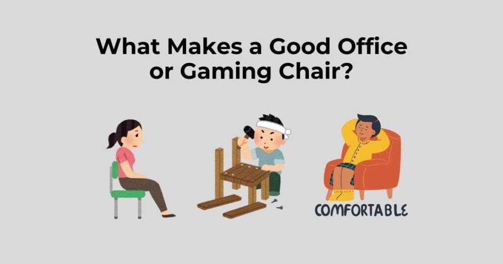 What Makes a Good Office or Gaming Chair?