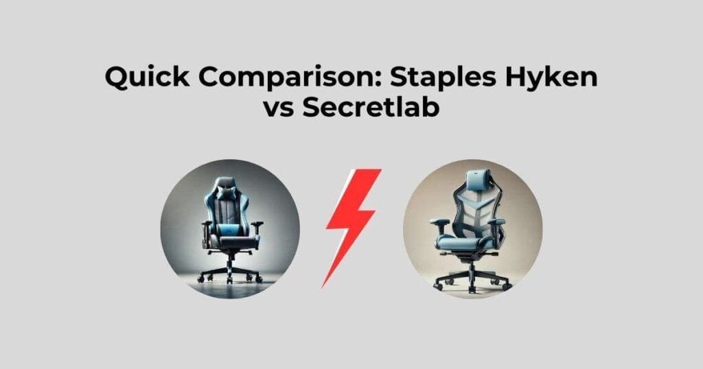 Quick Comparison: Staples Hyken vs Secretlab
