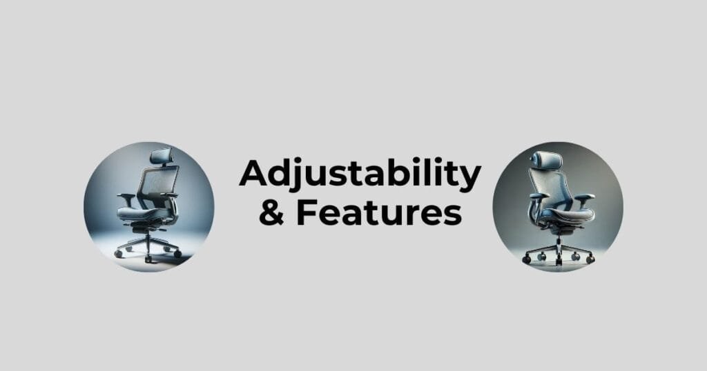 Adjustability & Features of sihoo vs hyken