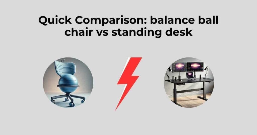 Quick Comparison: balance ball chair vs standing desk