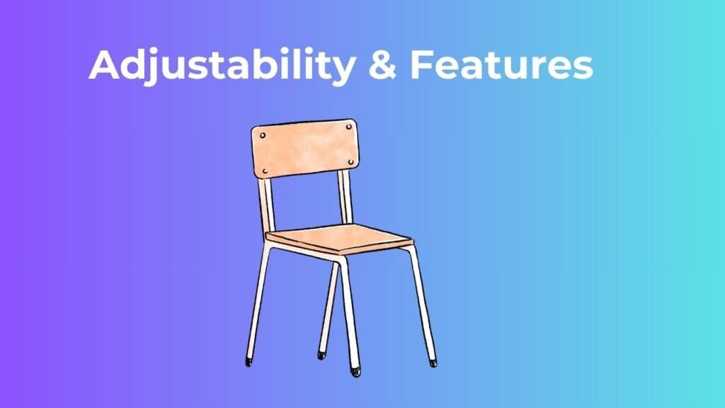 Adjustability & Features