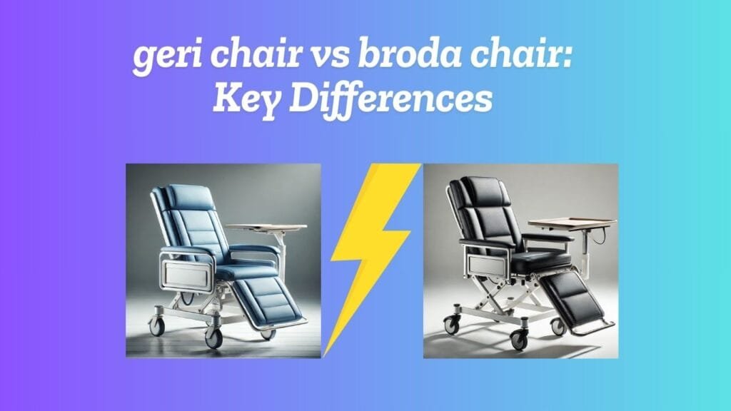 geri chair vs broda chair: Key Differences
