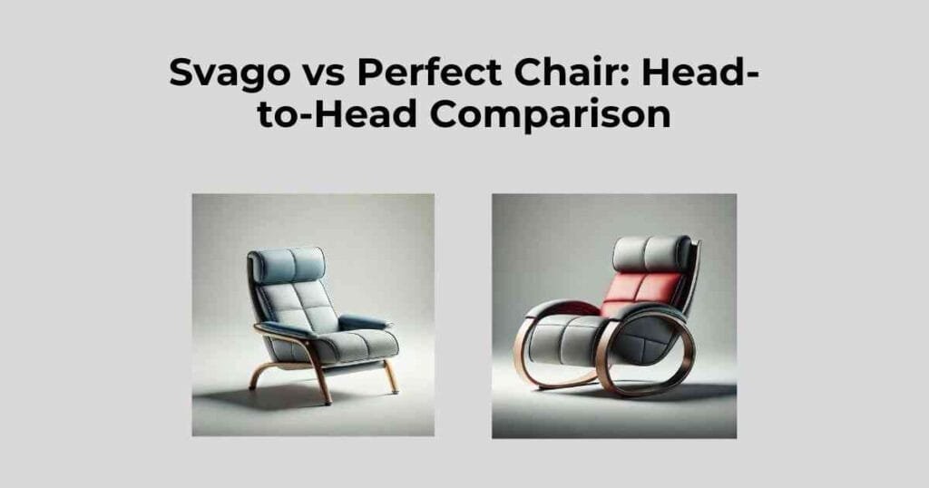 Svago vs Perfect Chair: Head-to-Head Comparison