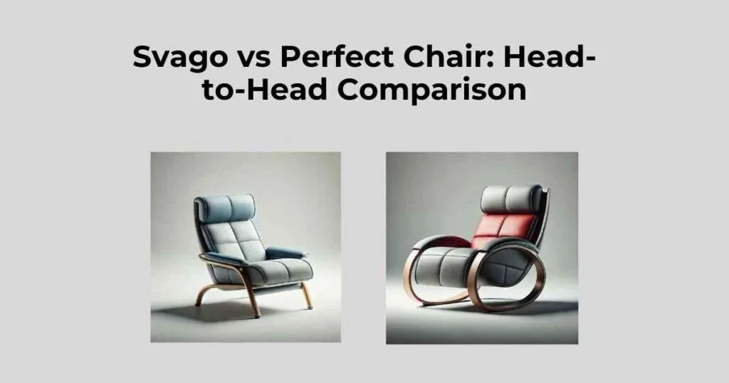Svago vs Perfect Chair: Head-to-Head Comparison