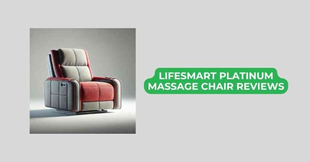 lifesmart platinum massage chair reviews