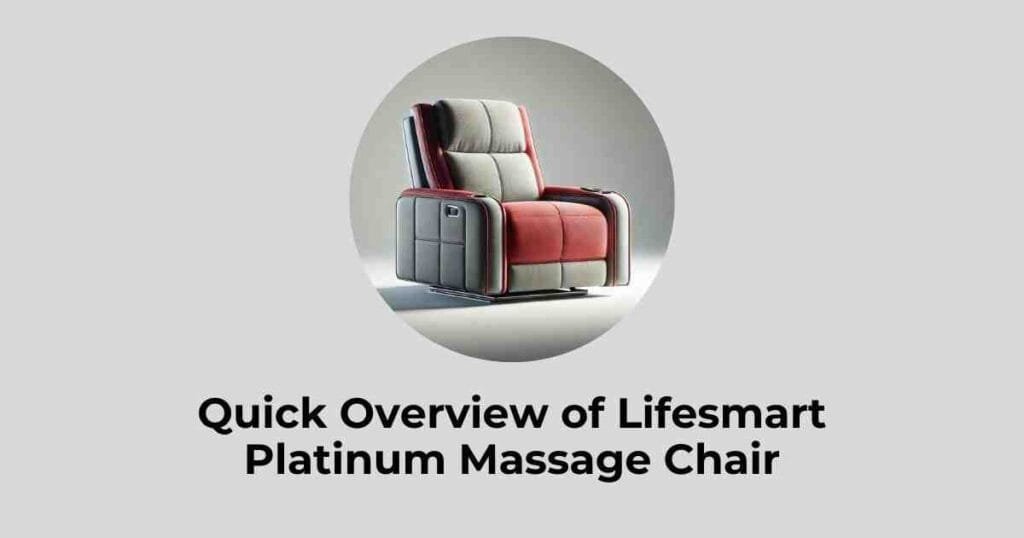Quick Overview of Lifesmart Platinum Massage Chair