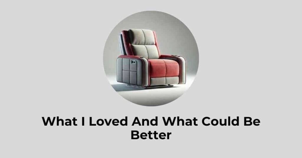 What I Loved And What Could Be Better