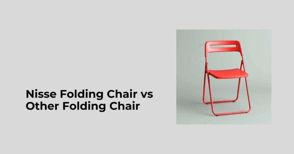Nisse Folding Chair vs Other Folding Chair