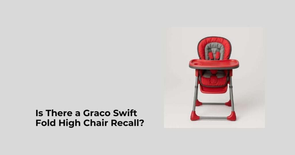 Is There a Graco Swift Fold High Chair Recall?