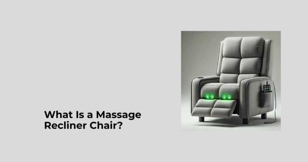 What Is a Massage Recliner Chair?
