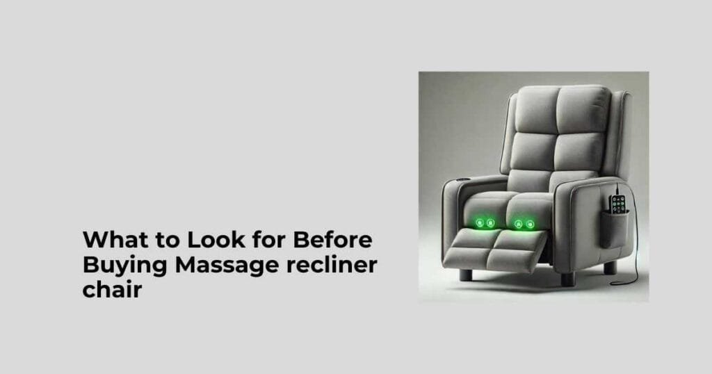 What to Look for Before Buying Massage recliner chair