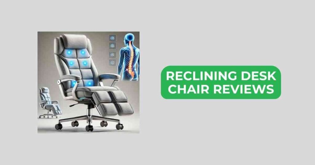 reclining desk chair reviews
