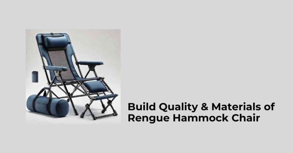 Build Quality & Materials of Rengue Hammock Chair