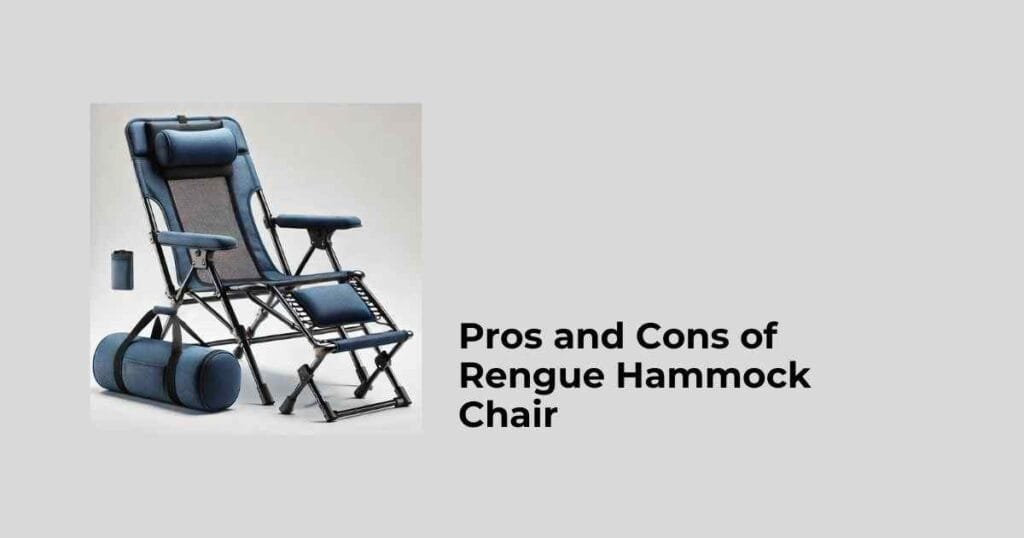 Pros and Cons of Rengue Hammock Chair