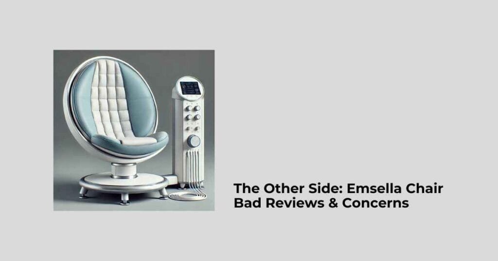 The Other Side: Emsella Chair Bad Reviews & Concerns