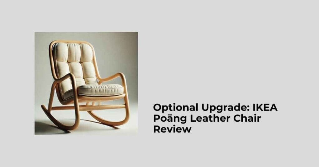 Optional Upgrade: IKEA Poäng Leather Chair Review