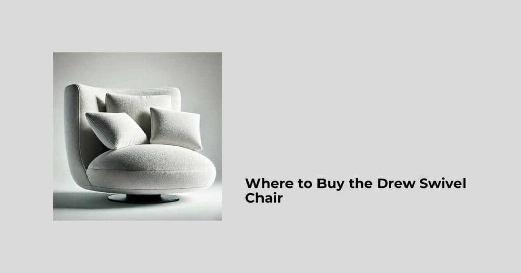Where to Buy the Drew Swivel Chair