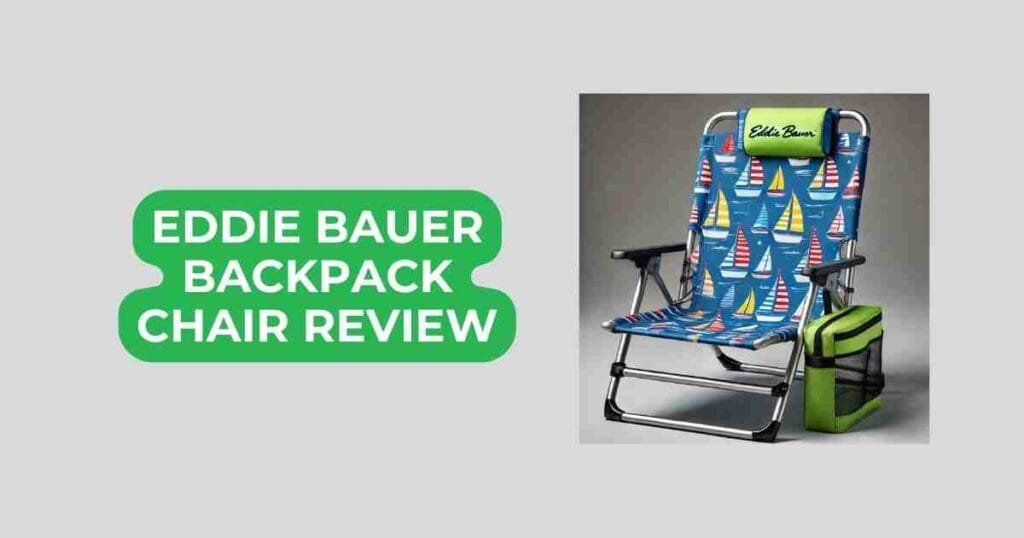 eddie bauer backpack chair review