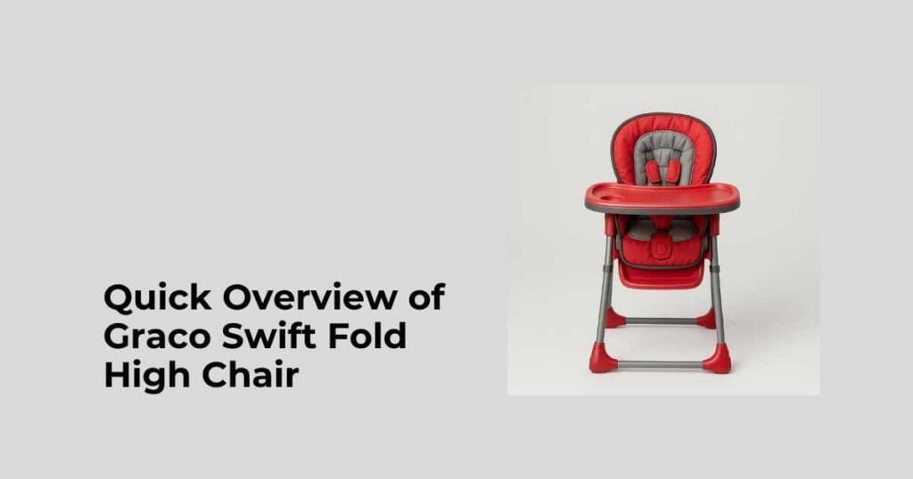 Quick Overview of Graco Swift Fold High Chair