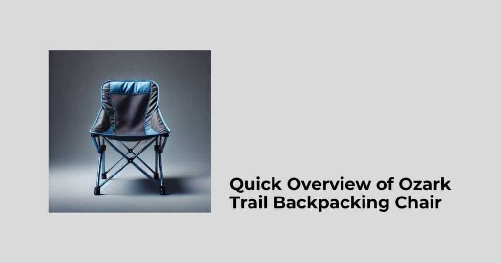 Quick Overview of Ozark Trail Backpacking Chair