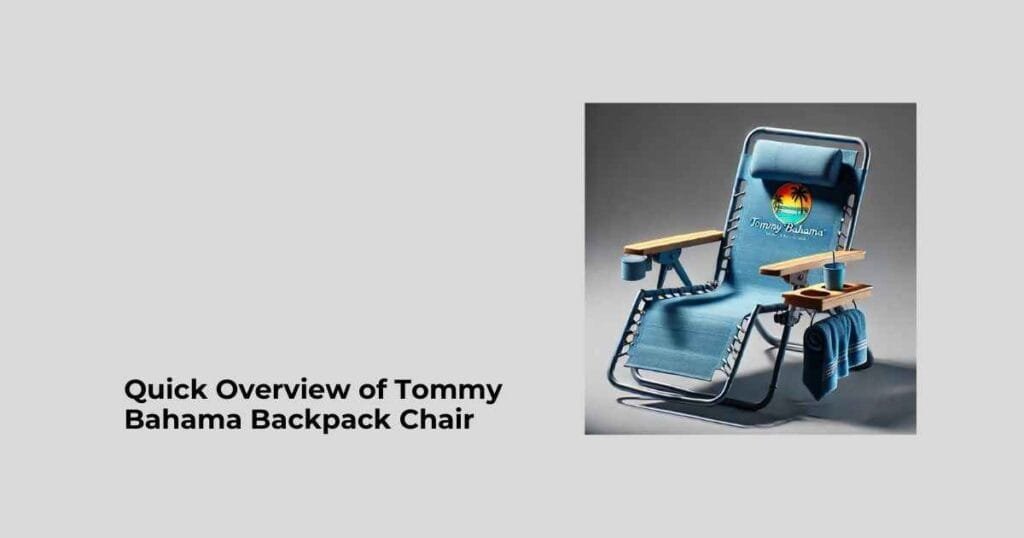 Quick Overview of Tommy Bahama Backpack Chair