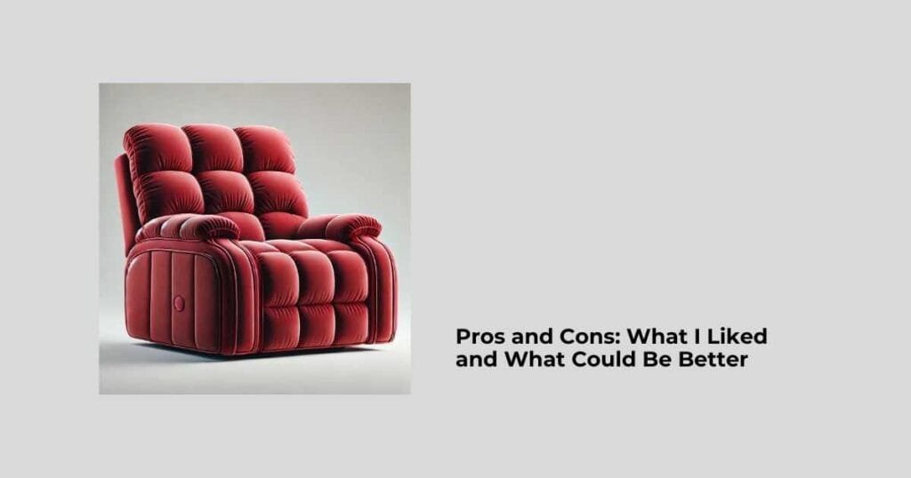 Pros and Cons: What I Liked and What Could Be Better