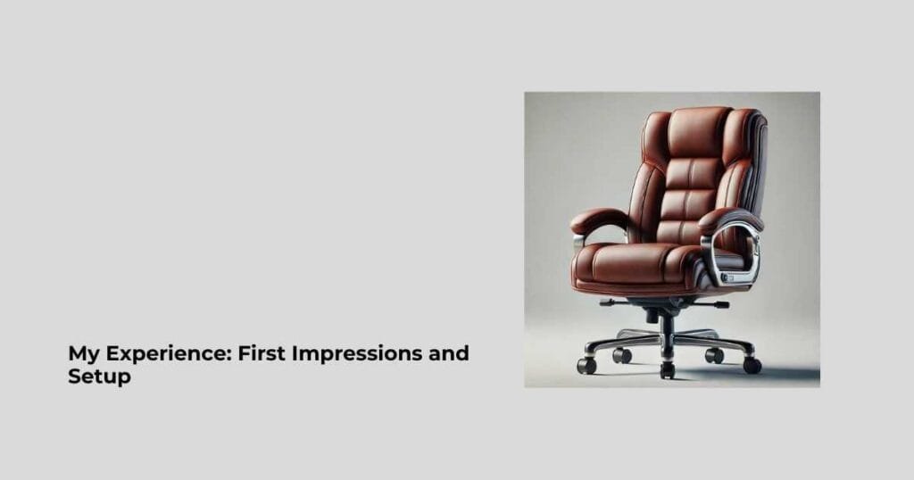 My Experience: First Impressions and Setup