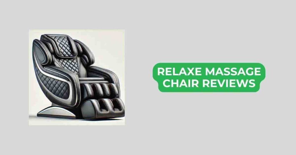 relaxe massage chair reviews