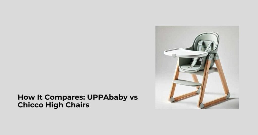 How It Compares: UPPAbaby vs Chicco High Chairs