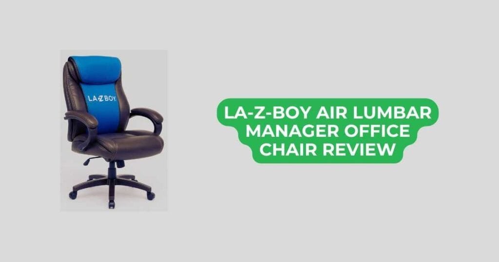 la-z-boy air lumbar manager office chair review