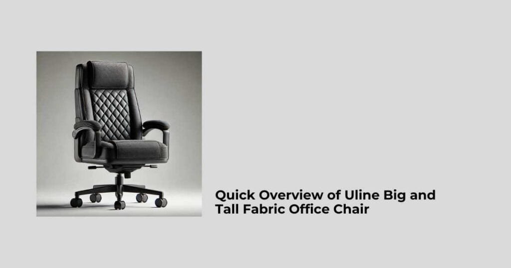 Quick Overview of Uline Big and Tall Fabric Office Chair