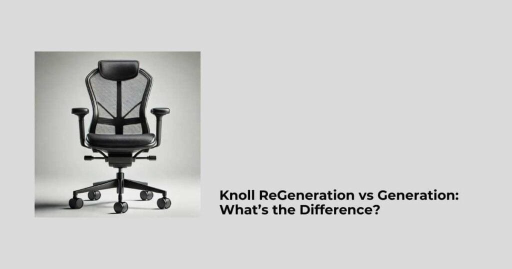 Knoll ReGeneration vs Generation: What’s the Difference?
