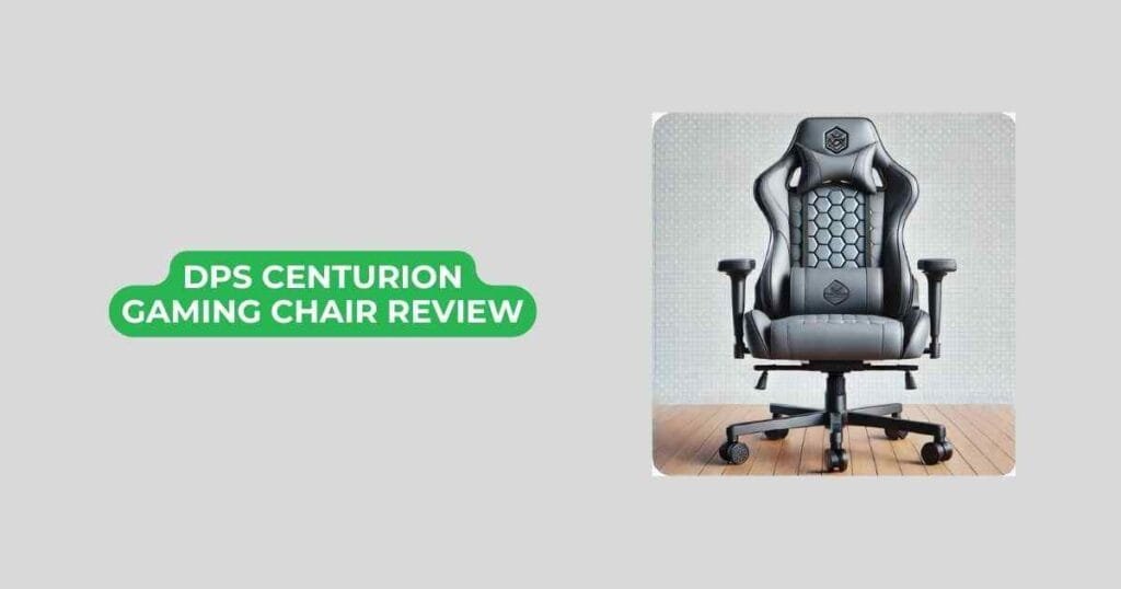 dps centurion gaming chair review