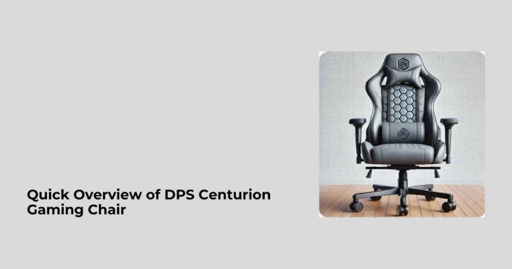 Quick Overview of DPS Centurion Gaming Chair