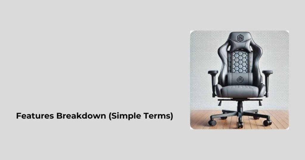 Features Breakdown (Simple Terms)