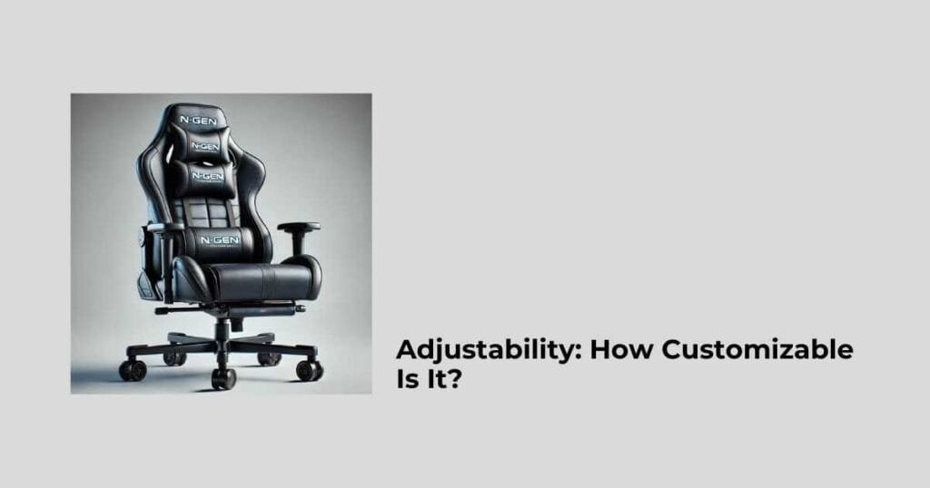 Adjustability: How Customizable Is It?