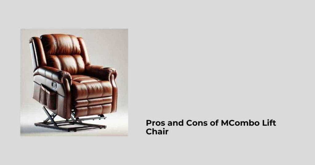 Pros and Cons of MCombo Lift Chair