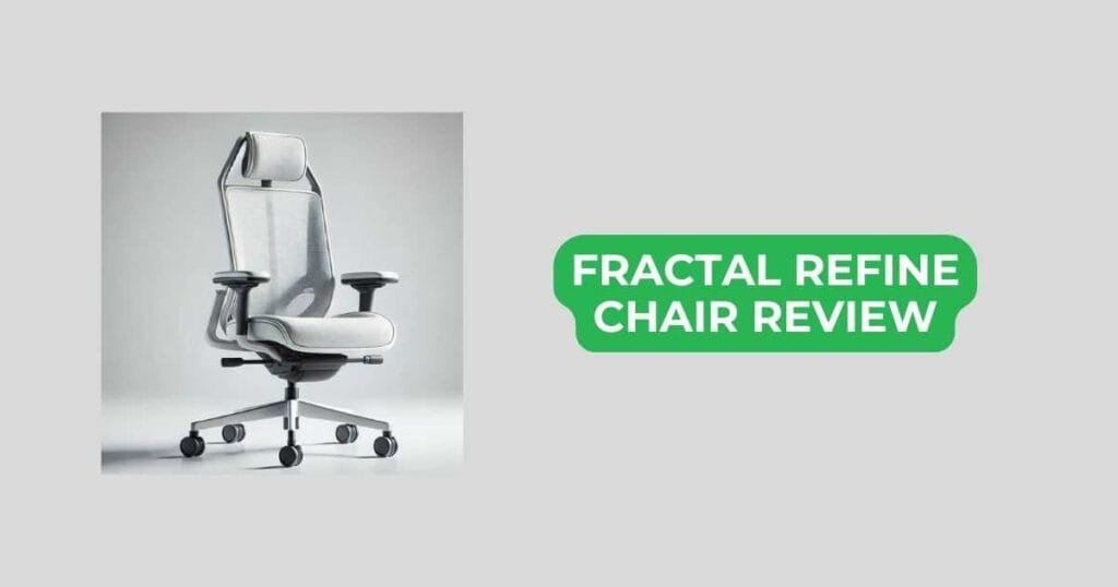 fractal refine chair review