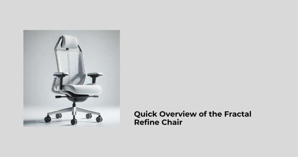 Quick Overview of the Fractal Refine Chair