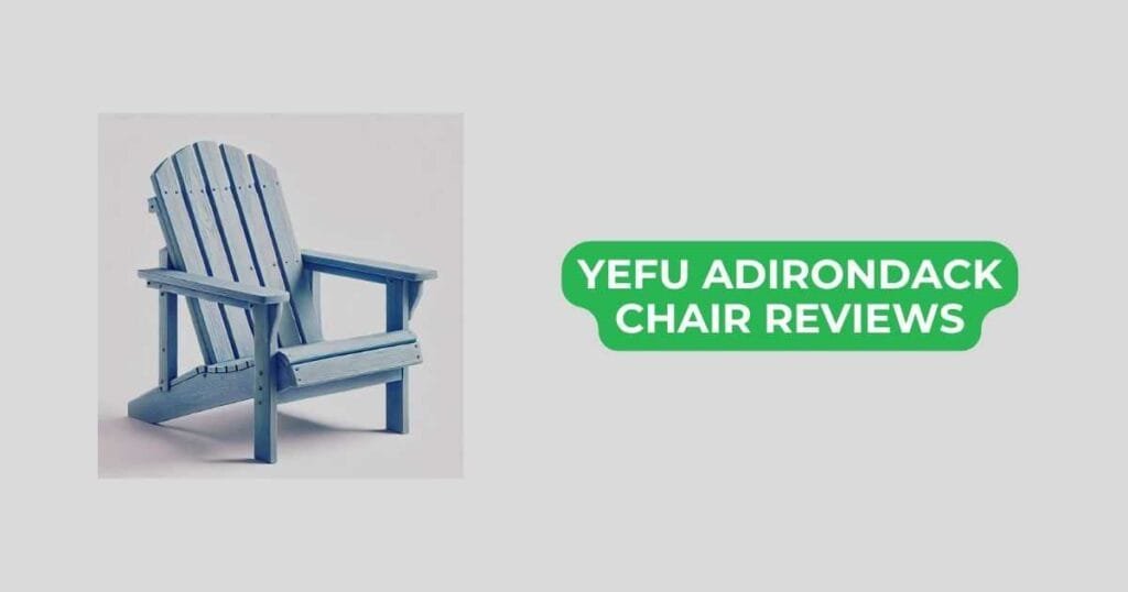 yefu adirondack chair reviews