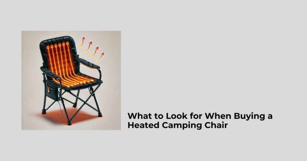 What to Look for When Buying a Heated Camping Chair